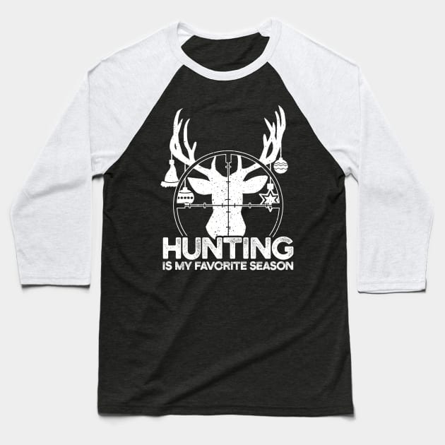 Christmas Hunting Is My Favorite Season Baseball T-Shirt by mittievance